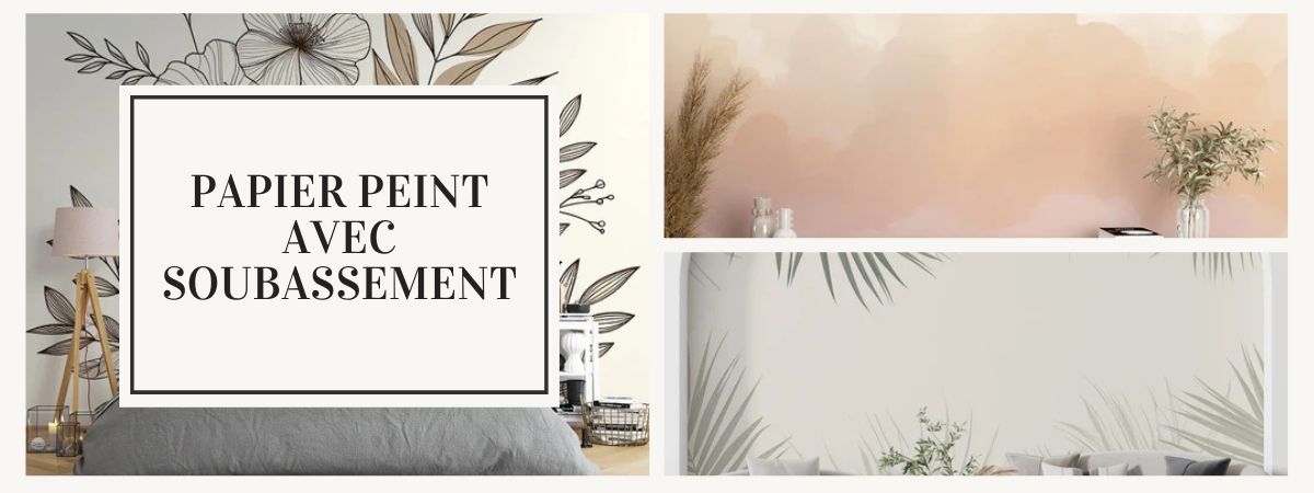 papier peint soubassement conseils