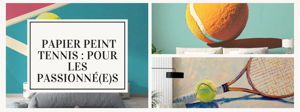 papier peint tennis sport sur les murs